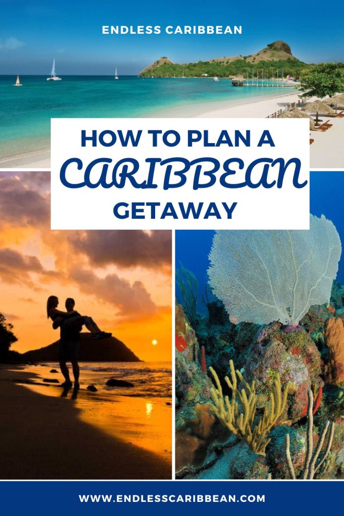 Endless Caribbean - Pinterest - How to Plan a Caribbean Getaway