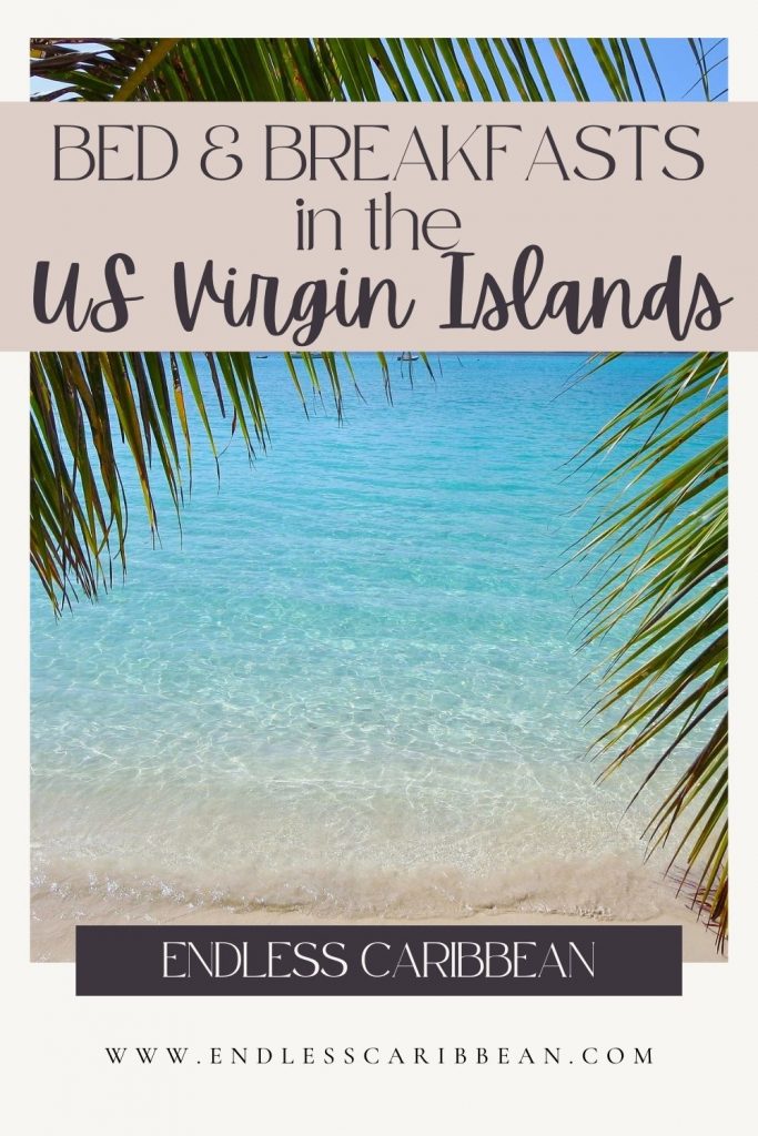 Pinterest Pin Endless Caribbean - Bed and Breakfasts in the US Virgin Islands