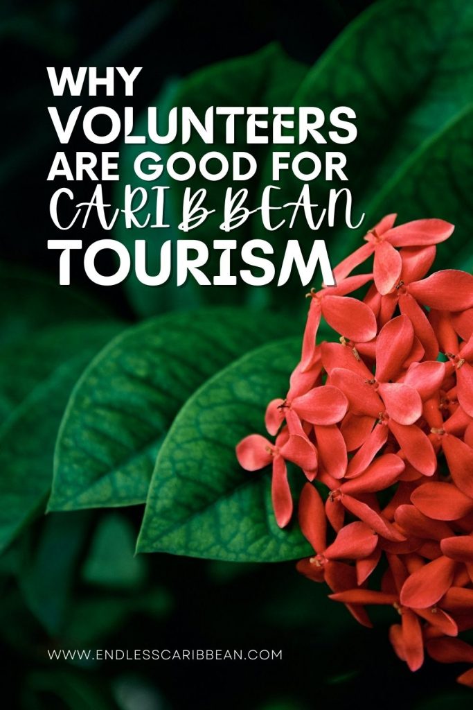 Why Volunteers and Good for Caribbean Tourism