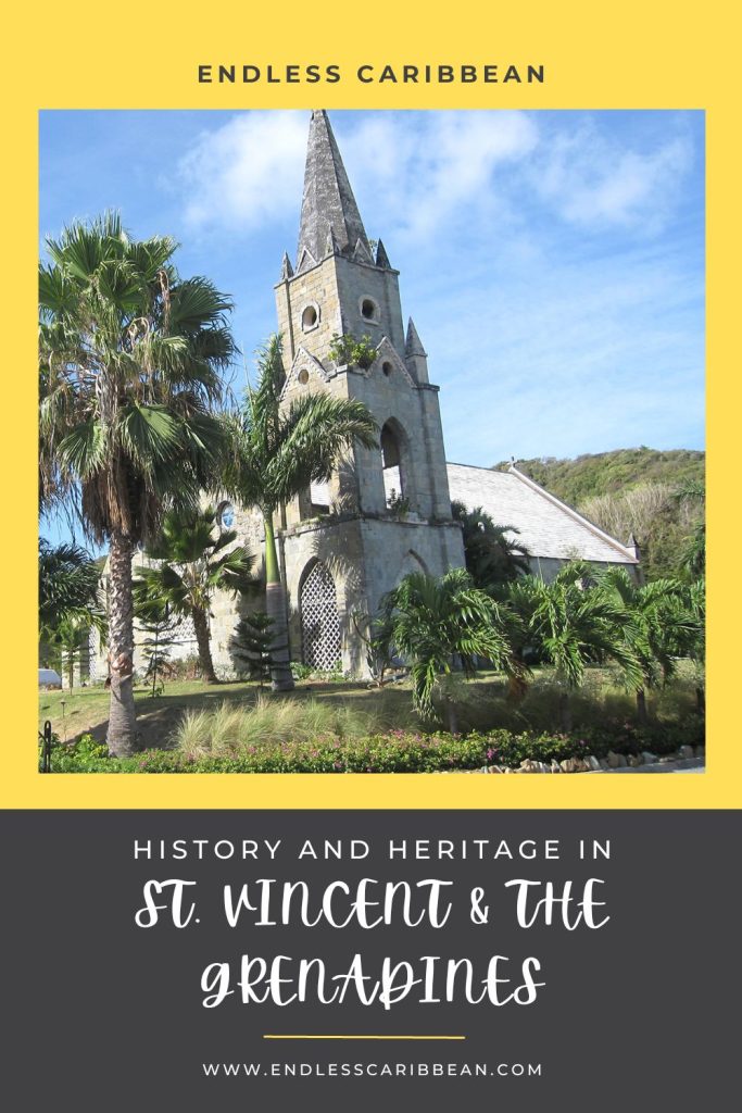 Endless Caribbean - Pinterest - History and Heritage in St. Vincent and the Grenadines