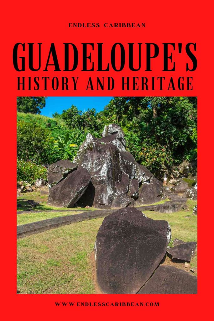 Endless Caribbean - Pinterest - Guadeloupe’s History and Heritage