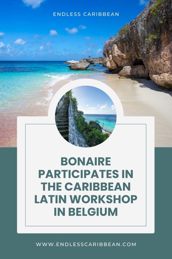 Endless Caribbean - Pinterest - Bonaire Participates in the Caribbean Latin Workshop in Belgium