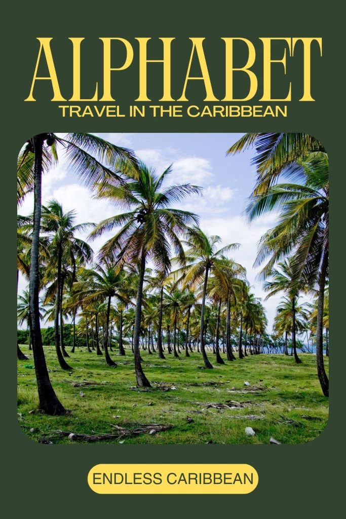 Endless Caribbean - Pinterest - Alphabet Travel in the Caribbean