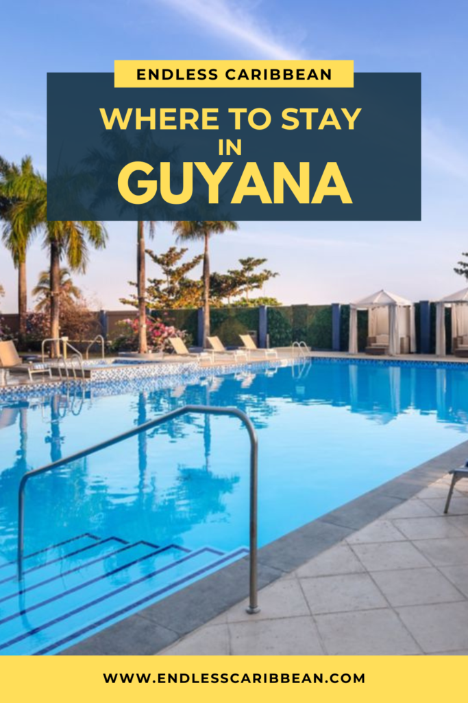 Endless Caribbean - Pinterest - Where to Stay in Guyana